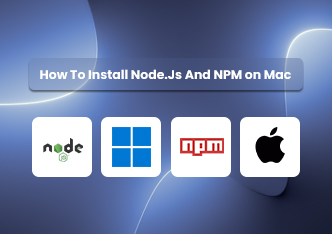 How To Install npm & Node.js On Windows